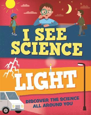 I See Science: Light - Izzi Howell - cover