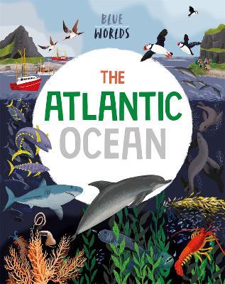 Blue Worlds: The Atlantic Ocean - Anita Ganeri - cover