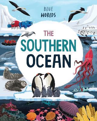 Blue Worlds: The Southern Ocean - Anita Ganeri - cover