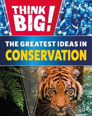 Think Big!: The Greatest Ideas in Conservation - Izzi Howell - cover
