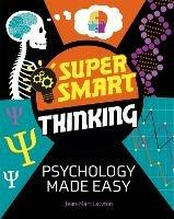 Super Smart Thinking: Psychology Made Easy - Jean-Marc Lawton - cover