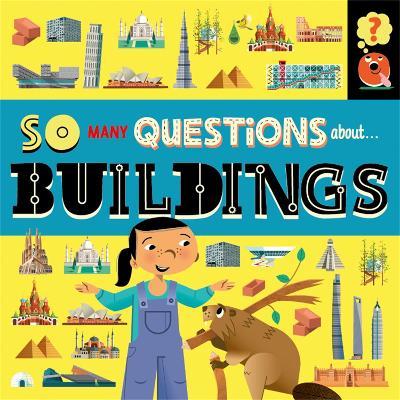 So Many Questions: About Buildings - Sally Spray - cover