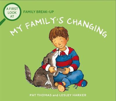 A First Look At: Family Break-Up: My Family's Changing - Pat Thomas - cover