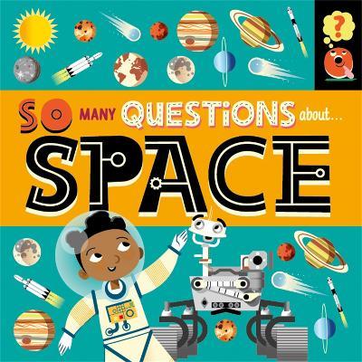 So Many Questions: About Space - Sally Spray - cover