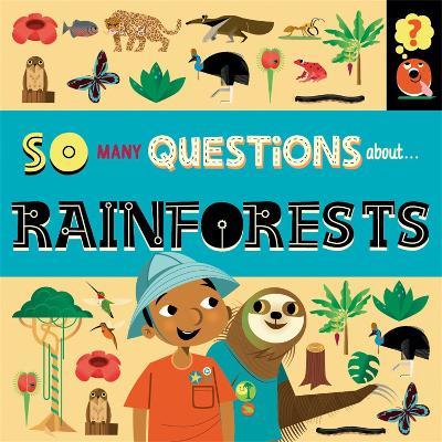 So Many Questions: About Rainforests - Sally Spray - cover