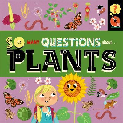 So Many Questions: About Plants - Sally Spray - cover