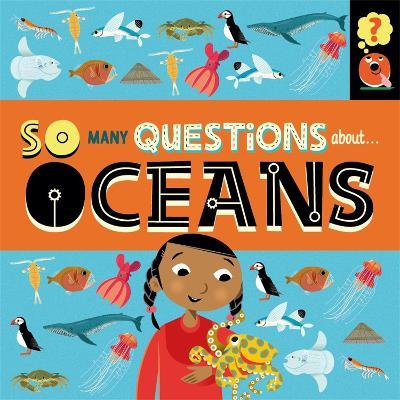 So Many Questions: About Oceans - Sally Spray - cover