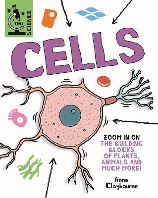 Tiny Science: Cells - Anna Claybourne - cover