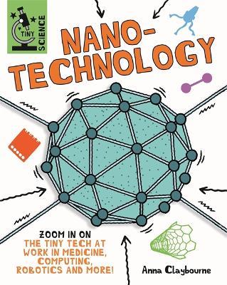 Tiny Science: Nanotechnology - Anna Claybourne - cover