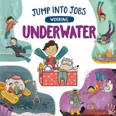 Jump into Jobs: Working Underwater - Kay Barnham - cover