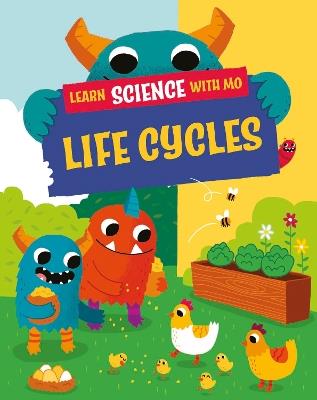 Learn Science with Mo: Life Cycles - Paul Mason - cover