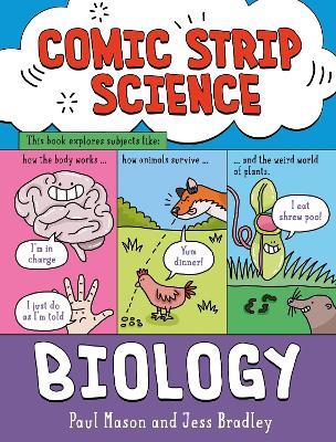 Comic Strip Science: Biology: The science of animals, plants and the human body - Paul Mason - cover