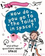 A Question of Technology: How Do You Go to Toilet in Space?