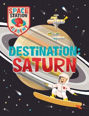 Space Station Academy: Destination Saturn - Sally Spray - cover