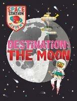 Space Station Academy: Destination The Moon - Sally Spray - cover