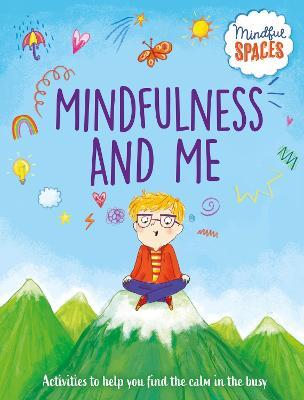Mindful Spaces: Mindfulness and Me - Rhianna Watts - cover