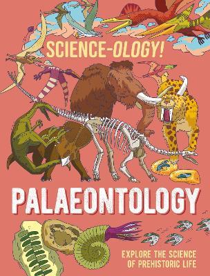 Science-ology!: Palaeontology - Anna Claybourne - cover