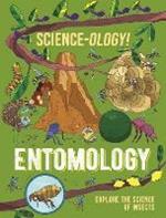 Science-ology!: Entomology