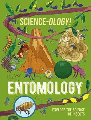 Science-ology!: Entomology - Anna Claybourne - cover