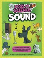 Dogs Do Science: Sound