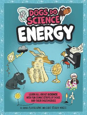Dogs Do Science: Energy - Anna Claybourne - cover