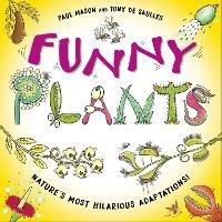 Funny Plants: Laugh-out-loud nature facts! - Paul Mason - cover