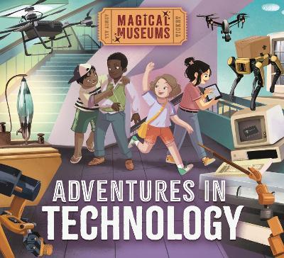 Magical Museums: Adventures in Technology - Ben Hubbard - cover