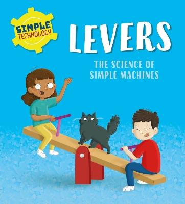 Simple Technology: Levers - Liz Lennon - cover