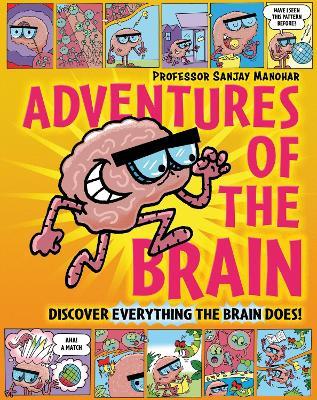 Adventures of the Brain: What the brain does and how it works - Sanjay Manohar - cover