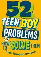 Problem Solved: 52 Teen Boy Problems & How To Solve Them - Alex Hooper-Hodson - cover
