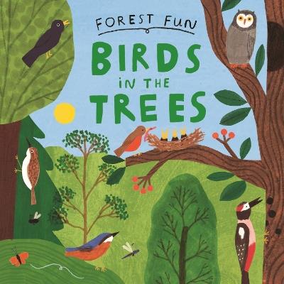 Forest Fun: Birds in the Trees - Susie Williams - cover