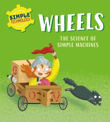 Simple Technology: Wheels - Liz Lennon - cover