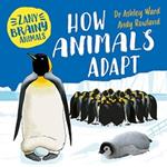 Zany Brainy Animals: How Animals Adapt
