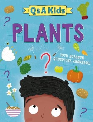 Q and A Kids: Plants - Amy Chapman - cover