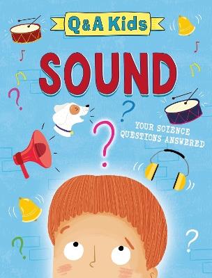 Q and A Kids: Sound - Amy Chapman - cover