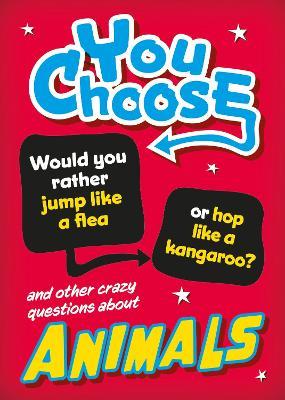 You Choose: Animals - Izzi Howell - cover