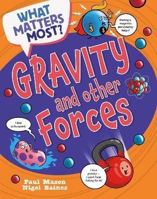What Matters Most?: Gravity and Other Forces - Paul Mason - cover