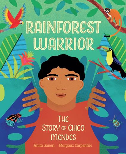 Rainforest Warrior - Anita Ganeri,Margaux Carpentier - ebook