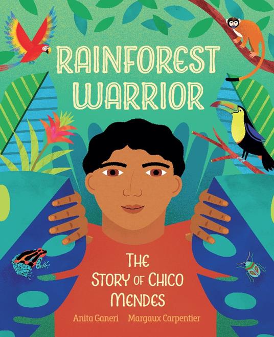 Rainforest Warrior - Anita Ganeri,Margaux Carpentier - ebook