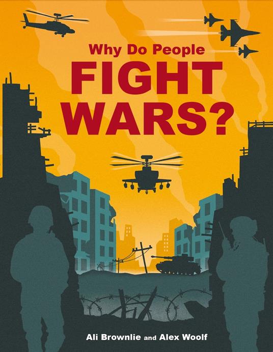 Why do People Fight Wars? - Alison Brownlie Bojang,Alex Woolf - ebook