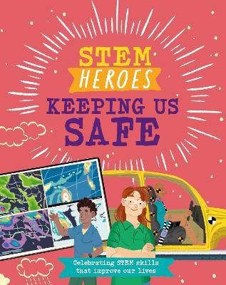 STEM Heroes: Keeping Us Safe - Tom Jackson - cover