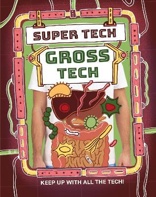 Super Tech: Gross Tech - Clive Gifford - cover