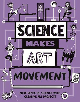 Science Makes Art: Movement - Hilary Devonshire - cover