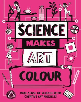 Science Makes Art: Colour - Hilary Devonshire - cover