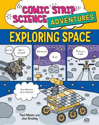 Comic Strip Science Adventures: Exploring Space - Paul Mason - cover