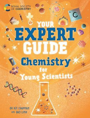 Your Expert Guide: Chemistry for Young Scientists - Dr Kit Chapman - cover