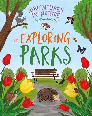Adventures in Nature: Exploring Parks - Jen Green - cover