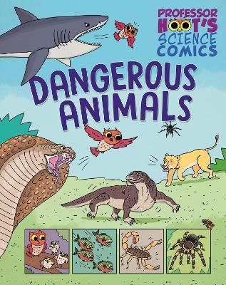 Professor Hoot's Science Comics: Dangerous Animals - Greta Birch - cover