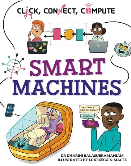 Smart Machines - Dr Dharini Balasubramaniam,Luke Séguin-Magee - ebook