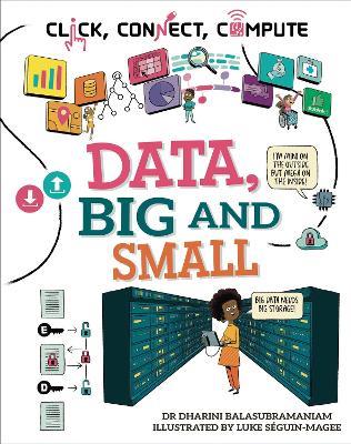 Click, Connect, Compute: Data, Big and Small - Dharini Balasubramaniam - cover